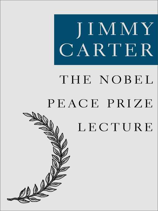 Title details for The Nobel Peace Prize Lecture by Jimmy Carter - Wait list